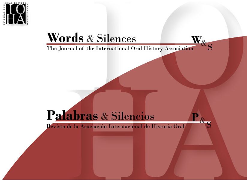 Words and Silences - The Journal of the International Oral History Association